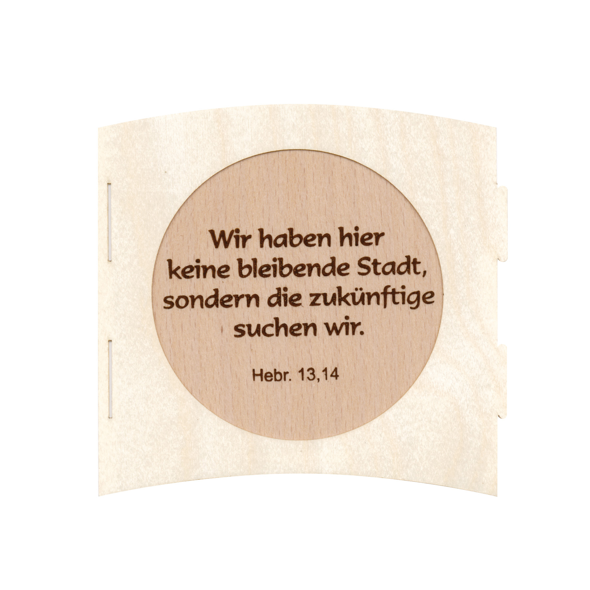 Motivleuchte Jahreslosung 2013, Hebräer 13,14 Motivleuchte Jahreslosung 2013, Hebräer 13,14